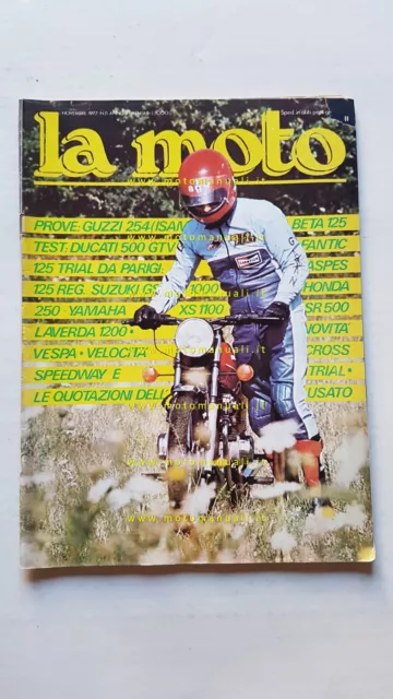 LA MOTO n. 11 1977 Prova Guzzi 254 Ducati GTV 500 Test Fantic Trial 125