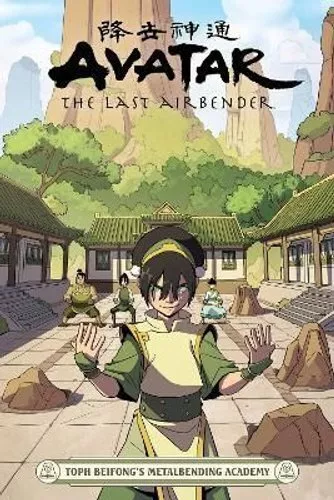 Avatar: The Last Airbender - Toph Beifong's Metalbending Academy 9781506717128