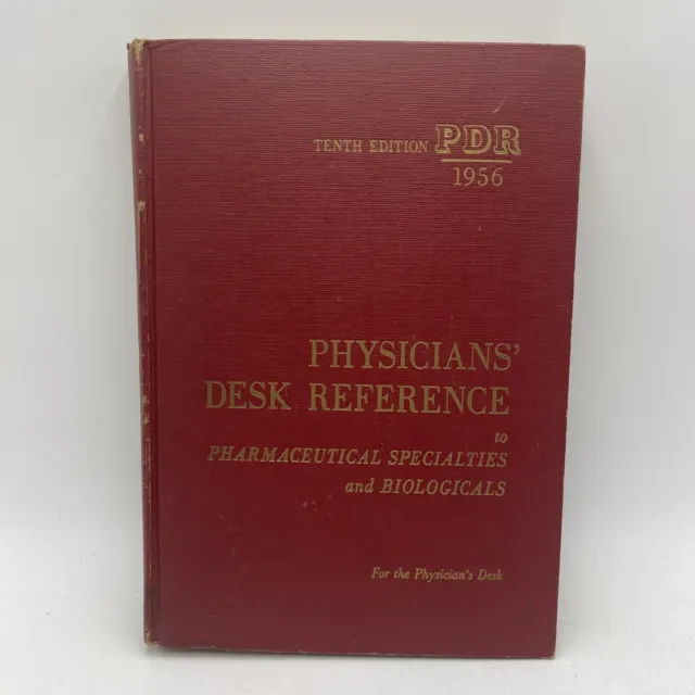 Physician's Desk Reference 10Th Edition PDR 1956 To Pharmaceutical Specialties..