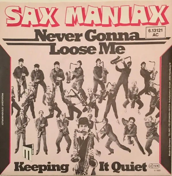 7", Single, Promo Sax Maniax - Never Gonna Lose Me / Keeping It Quiet