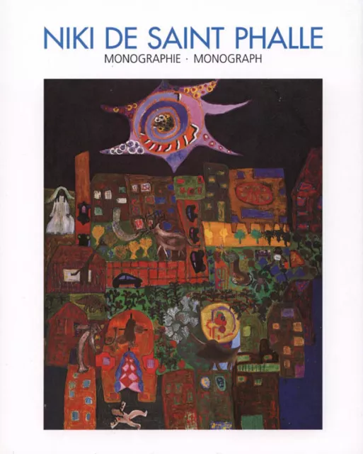 NIKI DE SAINT PHALLE Monographie et Catalogue raisonné 1949-2000- BP