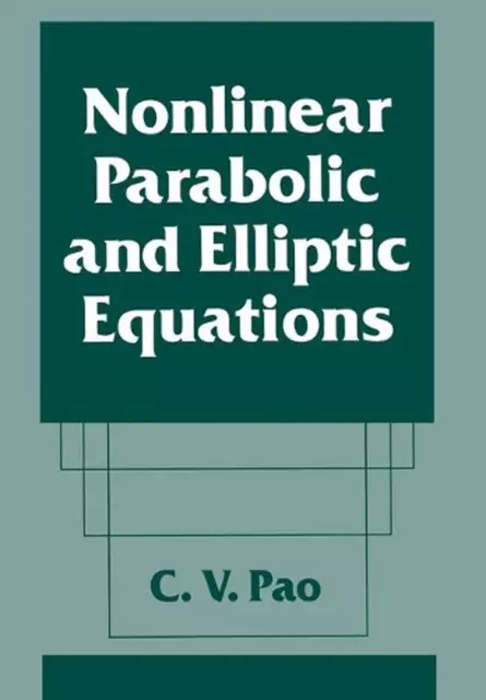 Nichtlineare parabolische und elliptische Gleichungen von C.V. Pao (englisch) Taschenbuch Buch