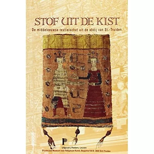 Stof Uit de Kist. de Middeleeuwse Textielschat Uit de A - Paperback NEW Publishe
