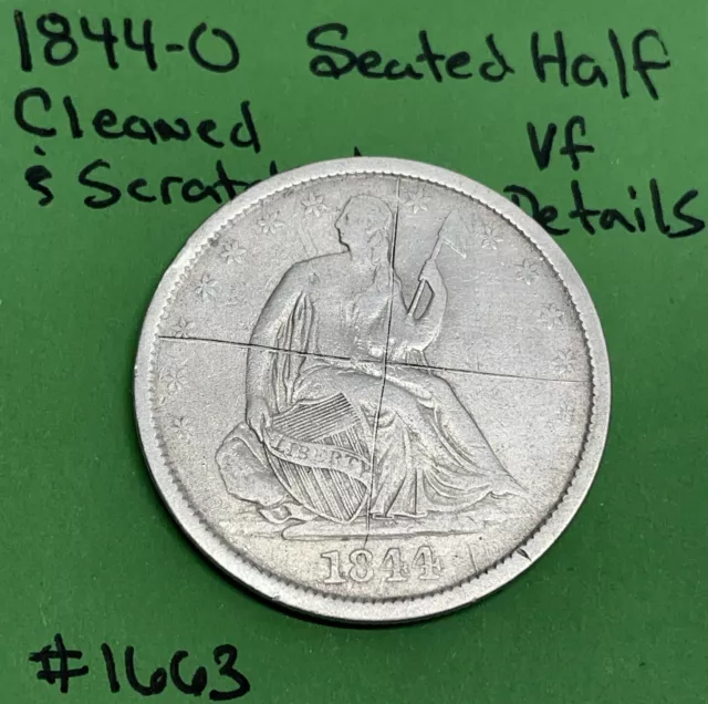 1844-O Seated Liberty Silver Half Dollar Vf Details Cleaned & Scratched