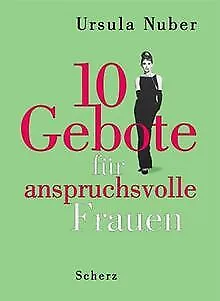 10 Gebote für anspruchsvolle Frauen von Nuber, Ursula | Buch | Zustand sehr gut