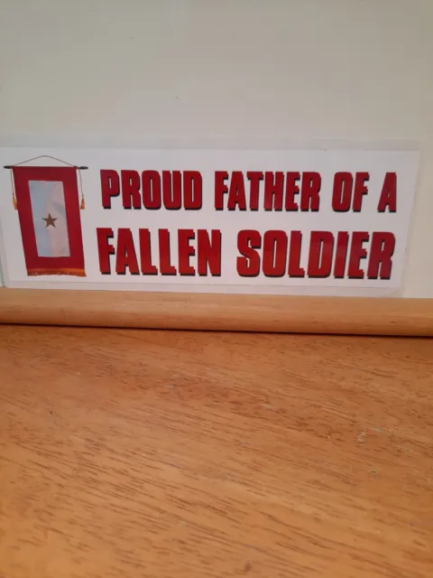 Proud Father Of A Fallen Soldier Bumper Sticker One Gold Star U.S. Military