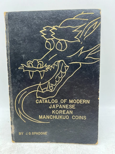 1960 Catalog of Modern Japanese / Korean Manchukuo Coins Book JG Spadone Signed