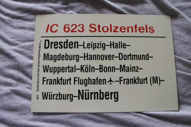 Zuglaufschild IC 623 Stolzenfels Dresden-Halle-Wuppertal-Mainz-Würzburg-Nürnberg