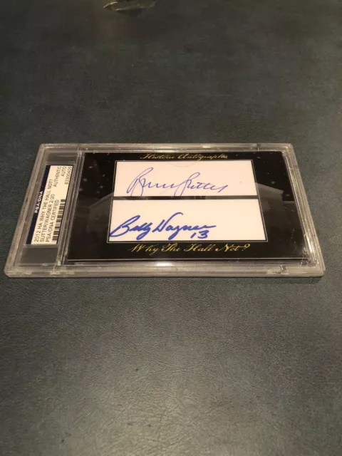 Sutter/Wagner Dual Auto 2/20 2012 Historic Autographs Why The Hall Not?