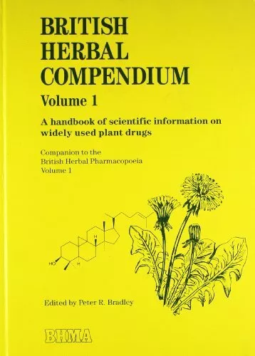 British Herbal Compendium : Volume 1 : A Handbook of Scientific