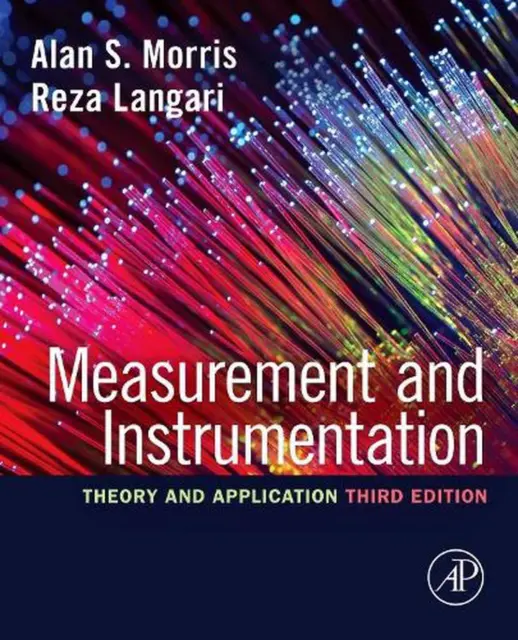 Measurement and Instrumentation: Theory and Application by Alan S. Morris (Engli