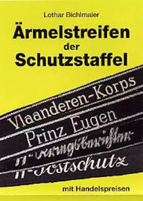 Ärmelstreifen der Schutzstaffel Katalog Handelspreisen Ärmelbänder L. Bichlmaier