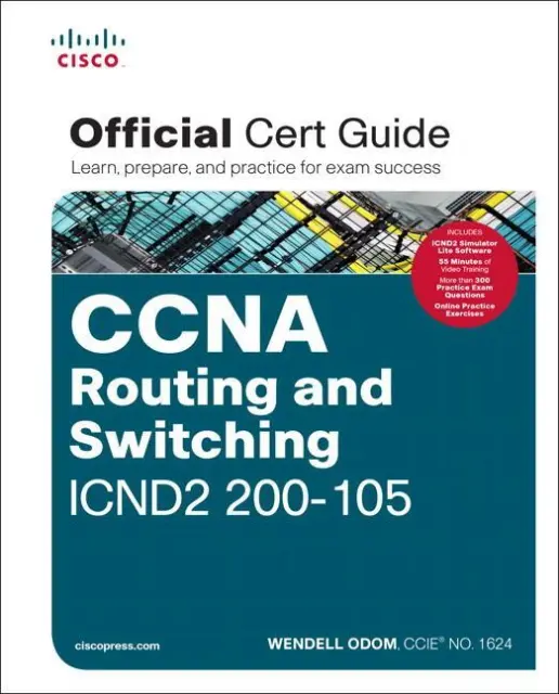 CCNA Routing and Switching ICND2 200-105 Official Cert Guide | Wendell Odom