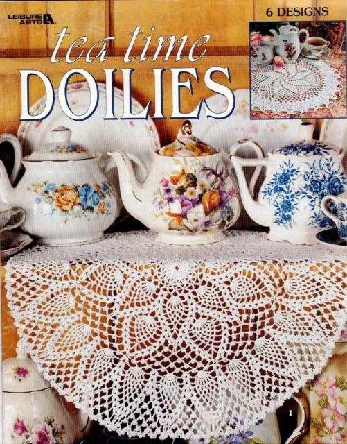 LEISURE ARTS TEA TIME DOILIES, by ORCIE JORDAN, 6 x BEAUTIFUL DOILIES TO CROCHET