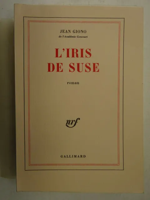 GIONO (Jean). L'Iris de Suse. Gallimard N.R.F. (1970). E.O. 1/60 sur Hollande
