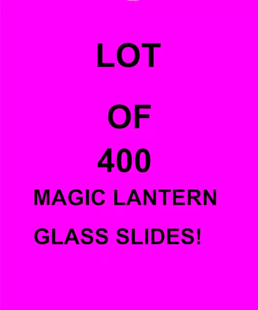 LOT OF 400 vintage antique glass magic lantern slides