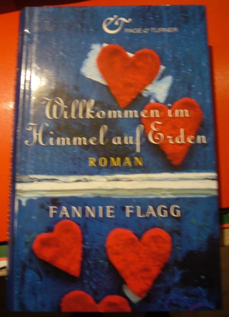 FANNIE FLAGG " WILLKOMMEN IM HIMMEL AUF ERDEN ", BUCH, Page&Turner, 1. Auf. 2006