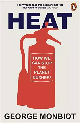 Heat: How We Can Stop the Planet Burning by Monbiot, George 0141026626