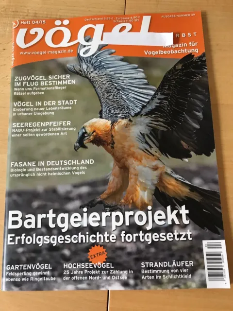 Vögel,Magazin für Vogelbeobachtung04/2015,Bartgeierprojekt,Fasane,Strandläufer..