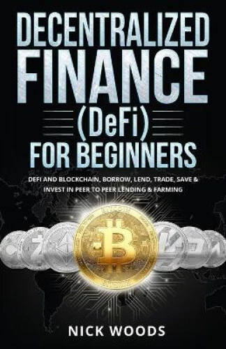 DECENTRALIZED FINANCE (DEFI) for Beginners: DeFi and Blockchain, Borrow ...