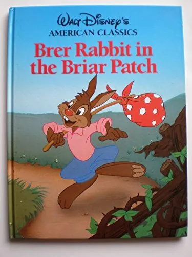 Brer Rabbit in the Briar Patch (Walt Disney's American Classics)