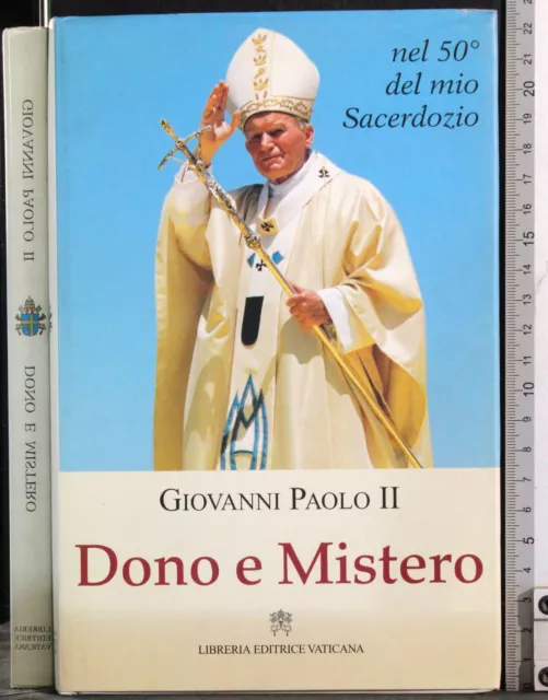 Dono E Mistero. Giovanni Paolo Ii. Libreria Editrice Vaticana. 1Ed.