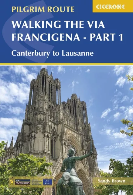 Walking the Via Francigena Pilgrim Route - Part 1: Canterbury to Lausanne by Bro