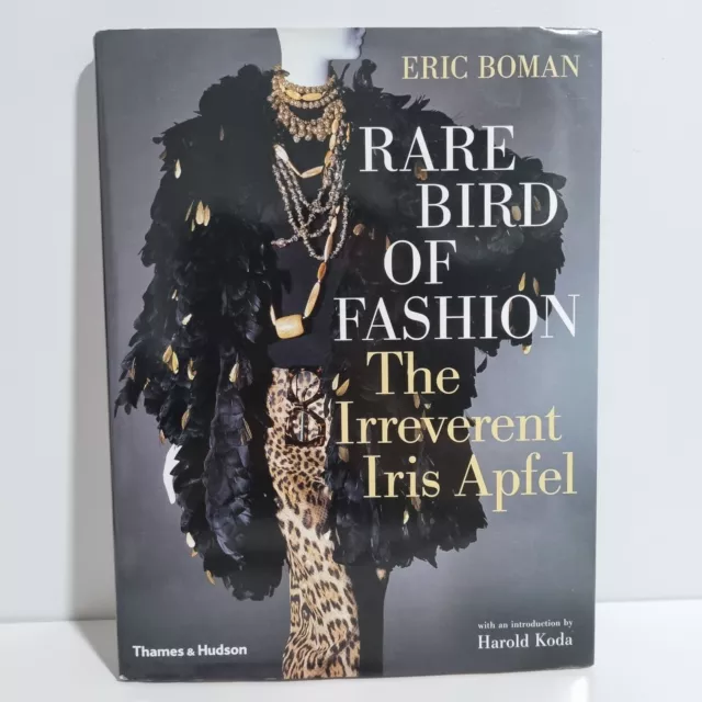 Rare Bird of Fashion: The Irreverent Iris Apfel by Eric Boman HC Book 2007