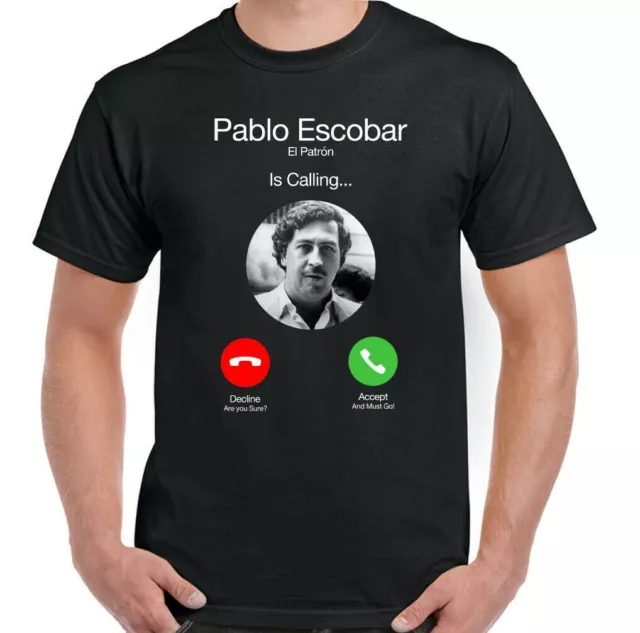 PABLO ESCOBAR T-SHIRT El Patron is Calling Mens Funny Narcos TV Show Drug Cartel