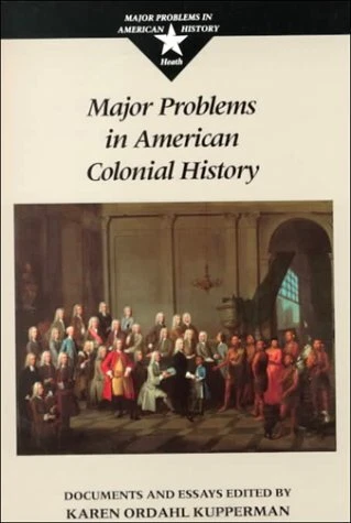 Major Problems in American Colonial History: Documents and Essays