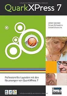 QuarkXPress 7. Professionelles Layouten mit den Neu... | Buch | Zustand sehr gut