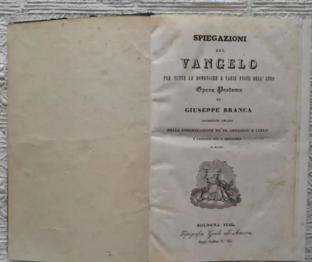 Libro Del 1842 "Spiegazioni Del Vangelo" Opera Postuma Di Giuseppe Branca Milano