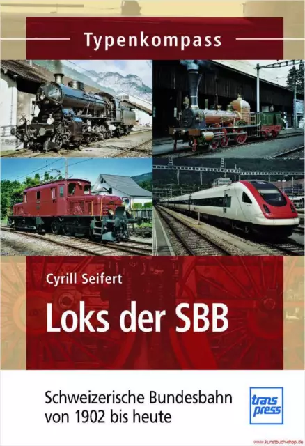 Fachbuch Loks der SBB von 1902 bis heute, Typenkompass mit vielen Bildern, TOLL