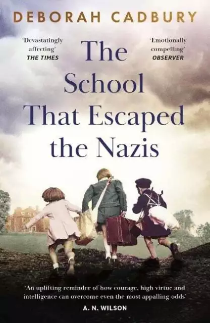 The School That Escaped the Nazis Cadbury, Deborah Buch