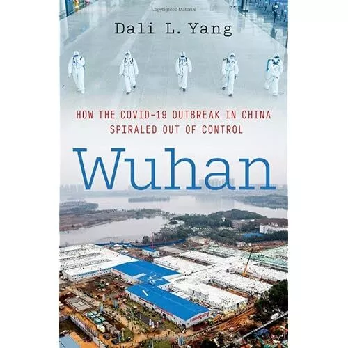 Wuhan: How the Covid-19 �Outbreak in China Spiraled �Ou - Hardback NEW Yang, Dal