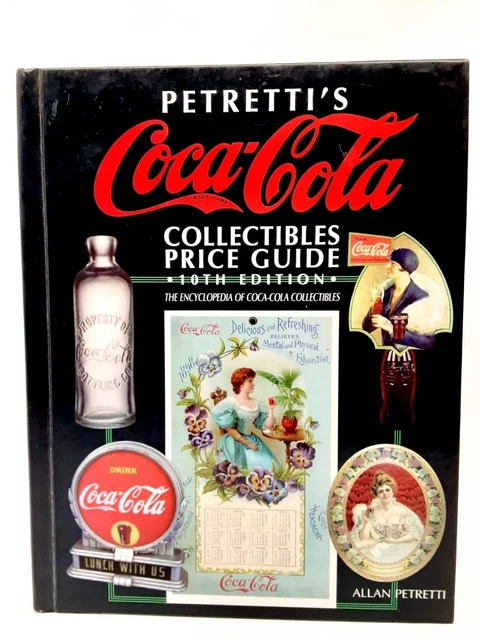 Petrettis Coca-Cola Collectibles Price Guide 10th Edition Hardcover Encyclopedia
