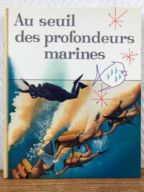 Album Nestlé Peter Cailler Kohler AU SEUIL DES PROFONDEURS MARINES  (1958)