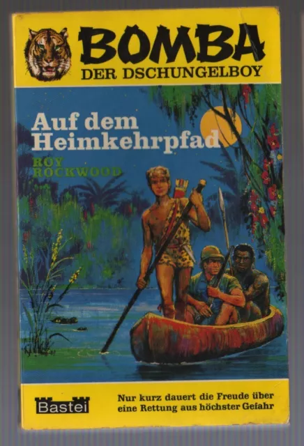 BOMBA der Dschungelboy - Band 13 : Auf dem Heimkehrpfad ; ROY ROCKWOOD;Bastei TB