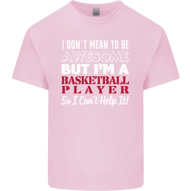 T-shirt top da uomo in cotone I Dont Mean to Be giocatore di basket 11