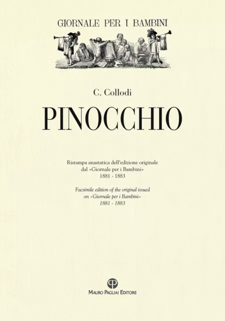 Pinocchio. Ristampa Anastatica dell'edizione originale - [Mauro Pagliai Editore]