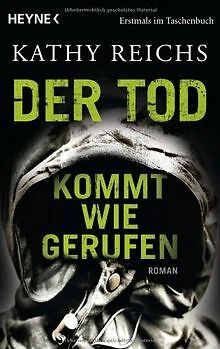 Der Tod kommt wie gerufen: Roman von Reichs, Kathy | Buch | Zustand sehr gut