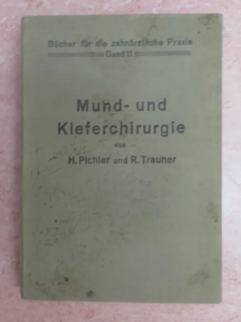 Mund- und Kieferchirurgie - Hans Pichler - Richard Trauner - 1940