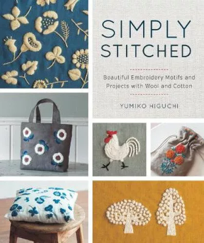 Simply Stitched: Beautiful Embroidery Motifs and Projects with Wool and Cotton