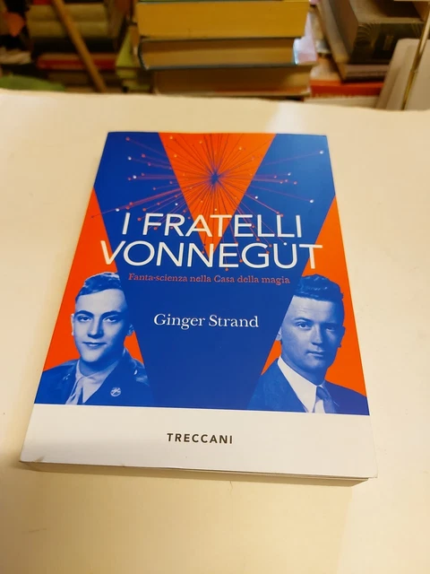 I fratelli Vonnegut. Fanta-scienza nella Casa della magia - Strand Ginger, 22d23