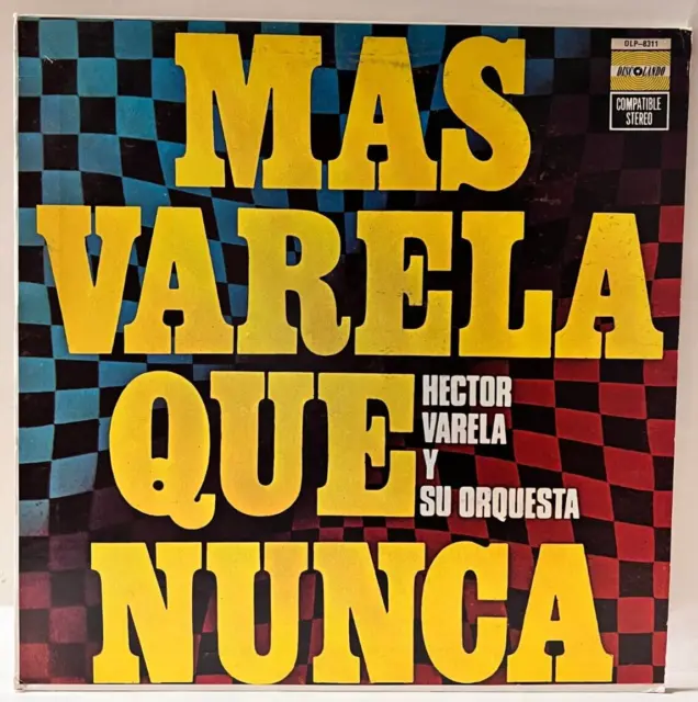 A64 Héctor Varela: Mas Varela Que Nunca, 1976 Discolando OLP-8311 LP Tango Latino