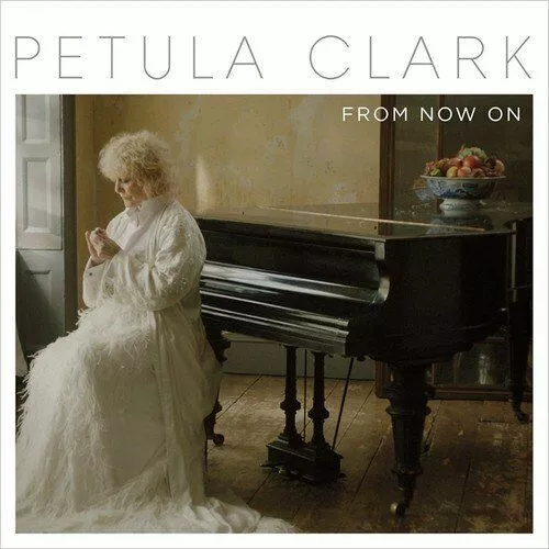 Petula Clark - From Now On [New & Sealed] CD