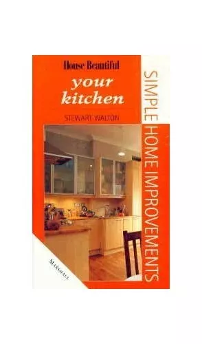 Your Kitchen ("House Beautiful" Sim..., Walton, Stewart