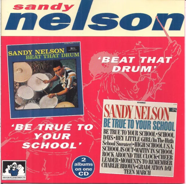 Sandy Nelson - Beat That Drum + Be True To Your School (1996) CD