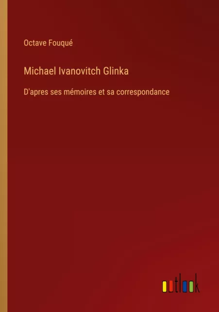 Octave Fouqué | Michael Ivanovitch Glinka | Taschenbuch | Französisch (2023)