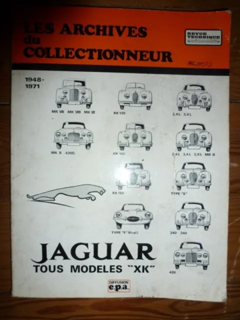 XK 48-71 Revue Technique Les Archives Du Collectionneur Jaguar n3 Etat - NEUVE